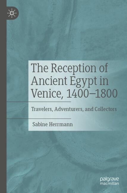 Front cover_The Reception of Ancient Egypt in Venice, 1400-1800