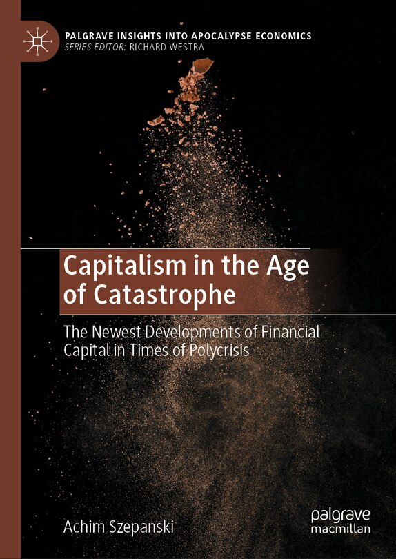 Front cover_Capitalism in the Age of Catastrophe