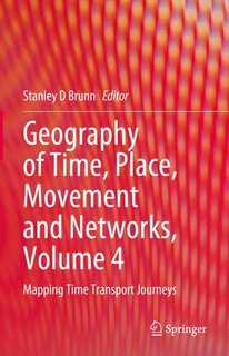 Couverture_Geography of Time, Place, Movement and Networks, Volume 4