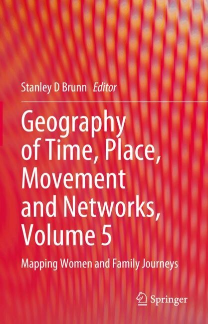 Front cover_Geography of Time, Place, Movement and Networks, Volume 5