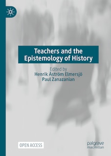 Front cover_Teachers and the Epistemology of History