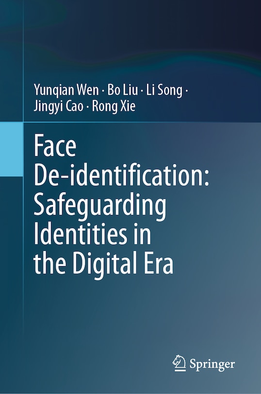 Front cover_Face De-Identification: Safeguarding Identities in the Digital Era