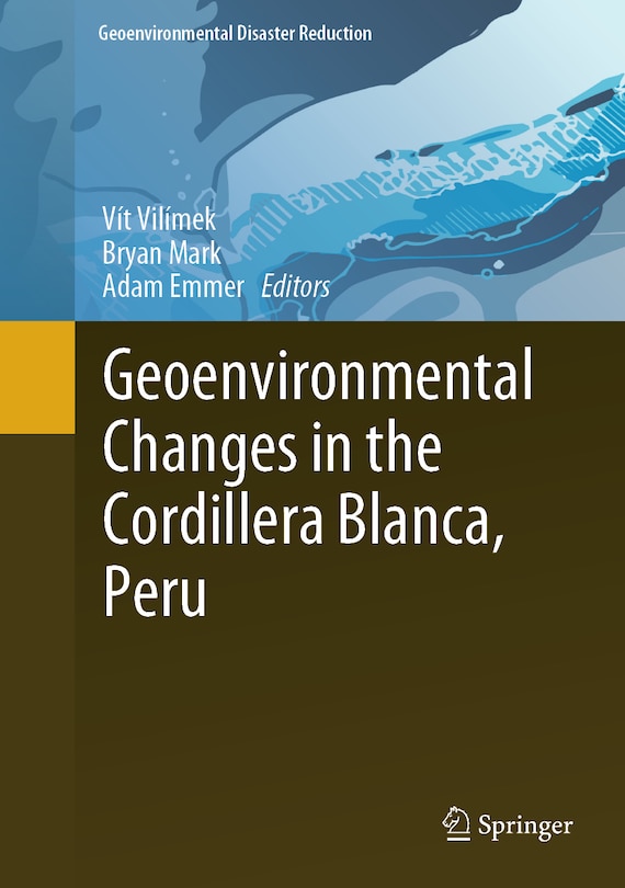 Front cover_Geoenvironmental Changes in the Cordillera Blanca, Peru