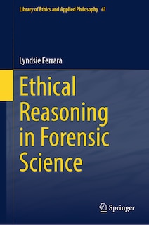 Front cover_Ethical Reasoning in Forensic Science