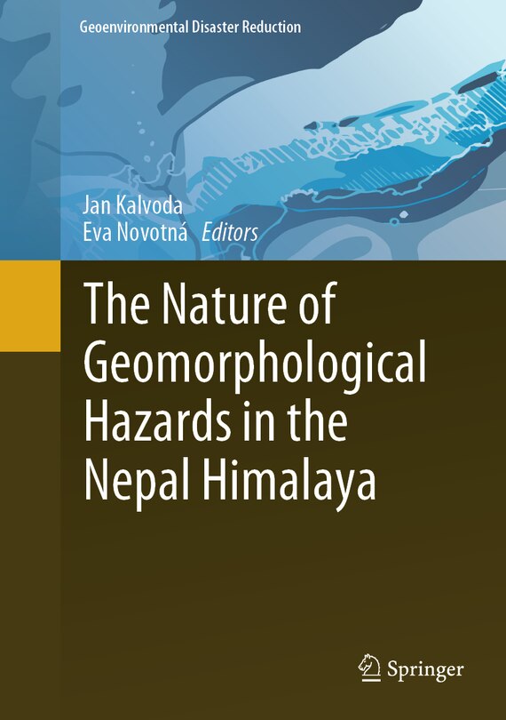 Front cover_The Nature of Geomorphological Hazards in the Nepal Himalaya