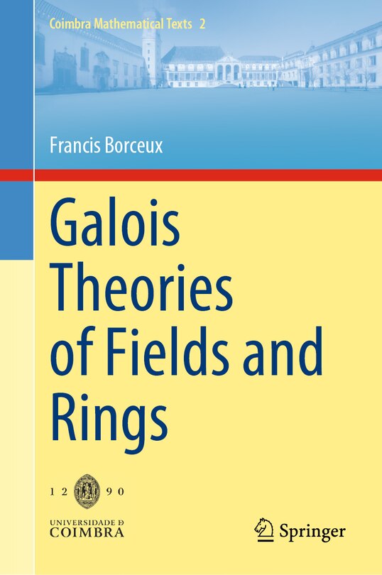 Front cover_Galois Theories of Fields and Rings