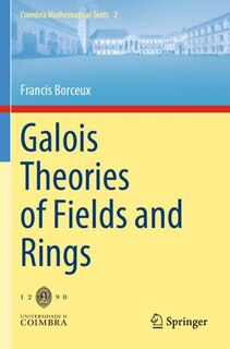 Front cover_Galois Theories of Fields and Rings