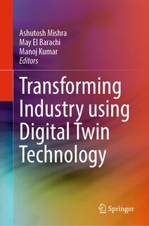 Couverture_Transforming Industry Using Digital Twin Technology