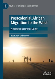 Front cover_Postcolonial African Migration to the West