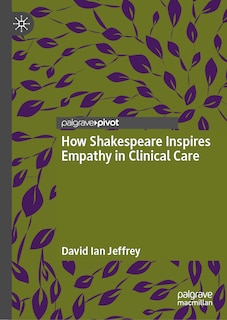 Couverture_How Shakespeare Inspires Empathy in Clinical Care