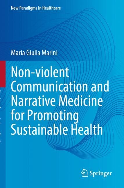 Front cover_Non-violent Communication and Narrative Medicine for Promoting Sustainable Health