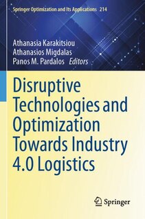 Front cover_Disruptive Technologies and Optimization Towards Industry 4.0 Logistics