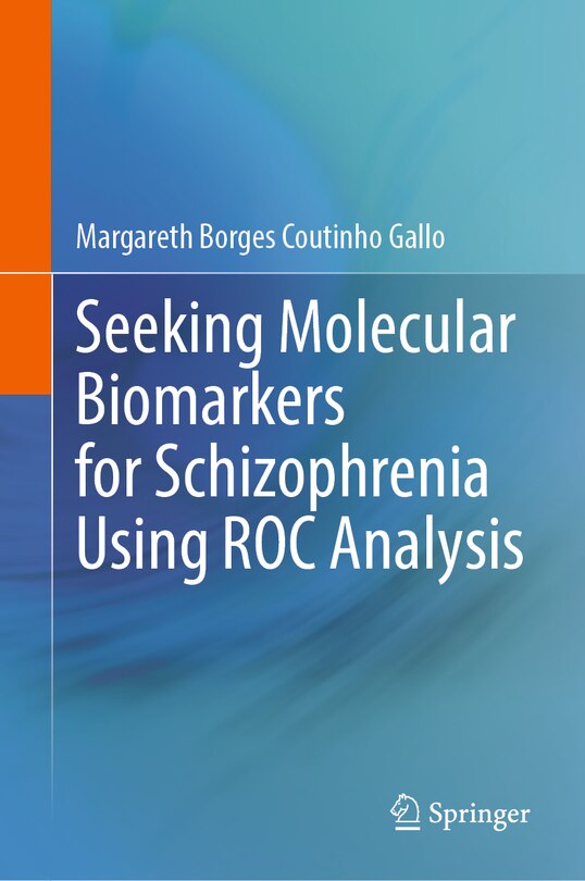Couverture_Seeking Molecular Biomarkers for Schizophrenia Using ROC Analysis