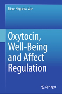 Front cover_Oxytocin, Well-Being and Affect Regulation