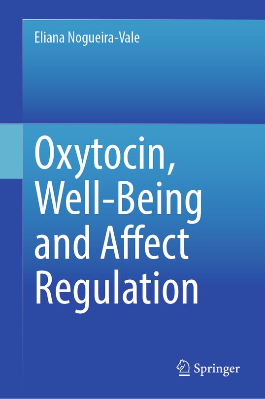 Front cover_Oxytocin, Well-Being and Affect Regulation