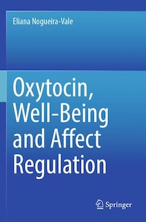 Front cover_Oxytocin, Well-Being and Affect Regulation