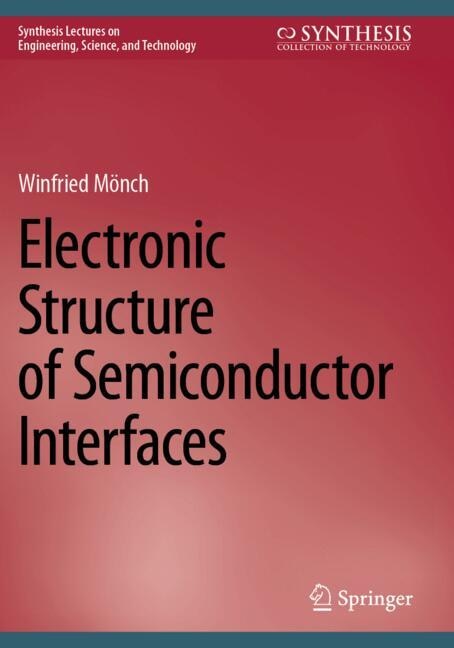 Front cover_Electronic Structure of Semiconductor Interfaces