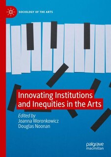 Couverture_Innovating Institutions and Inequities in the Arts