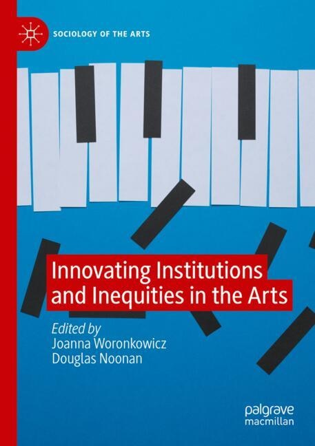 Couverture_Innovating Institutions and Inequities in the Arts