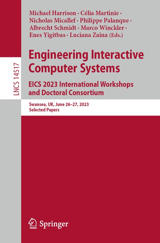 Couverture_Engineering Interactive Computer Systems. EICS 2023 International Workshops and Doctoral Consortium