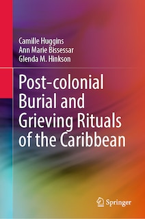 Front cover_Post-colonial Burial and Grieving Rituals of the Caribbean