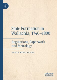 Front cover_State Formation in Wallachia, 1740-1800