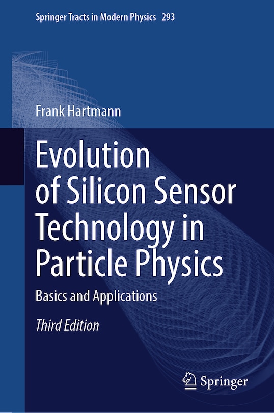 Front cover_Evolution of Silicon Sensor Technology in Particle Physics