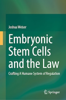 Front cover_Embryonic Stem Cells and the Law