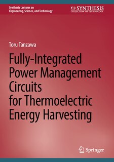 Front cover_Fully-Integrated Power Management Circuits for Thermoelectric Energy Harvesting