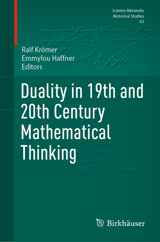 Front cover_Duality in 19th and 20th Century Mathematical Thinking