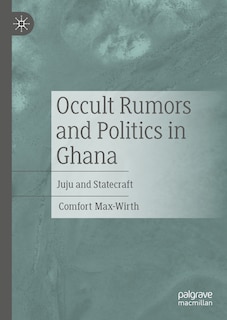 Couverture_Occult Rumors and Politics in Ghana