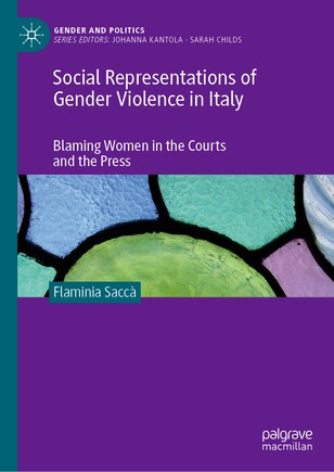 Social Representations of Gender Violence in Italy: Blaming Women in the Courts and the Press