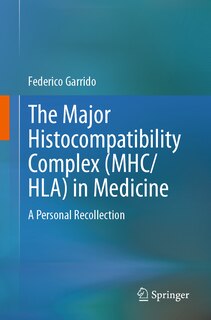 Couverture_The Major Histocompatibility Complex (MHC/ HLA) in Medicine