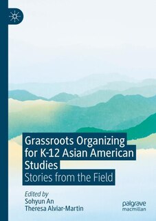 Couverture_Grassroots Organizing for K-12 Asian American Studies