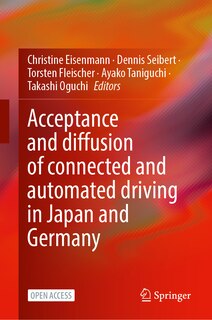 Front cover_Acceptance and diffusion of connected and automated driving in Japan and Germany