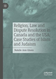 Front cover_Religion, Law and Dispute Resolution in Canada and the USA