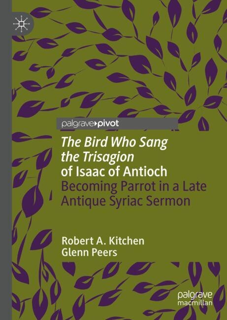 Couverture_'The Bird Who Sang the Trisagion' of Isaac of Antioch