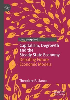 Front cover_Capitalism, Degrowth and the Steady State Economy