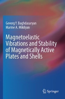 Front cover_Magnetoelastic Vibrations and Stability of Magnetically Active Plates and Shells