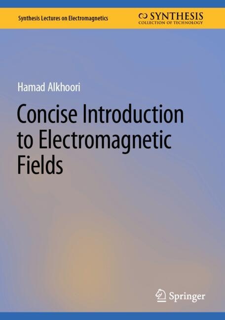 Front cover_Concise Introduction to Electromagnetic Fields