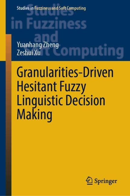 Couverture_Granularities-Driven Hesitant Fuzzy Linguistic Decision Making