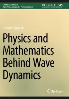 Couverture_Physics and Mathematics Behind Wave Dynamics