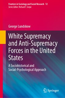 Front cover_White Supremacy and Anti-Supremacy Forces in the United States