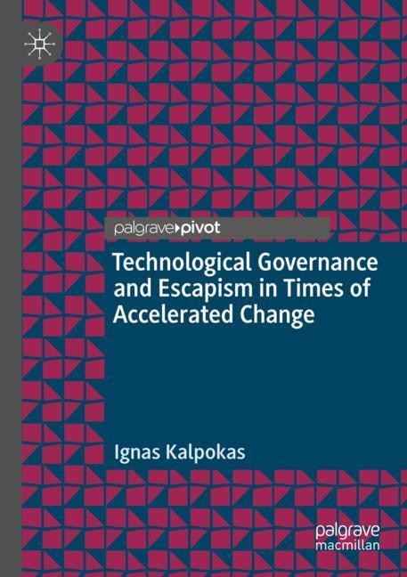 Couverture_Technological Governance and Escapism in Times of Accelerated Change