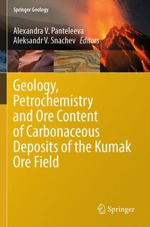 Front cover_Geology, Petrochemistry and Ore Content of Carbonaceous Deposits of the Kumak Ore Field