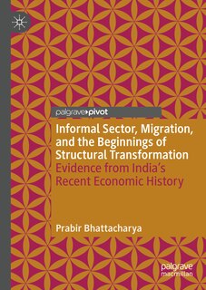 Front cover_Informal Sector, Migration, and the Beginnings of Structural Transformation
