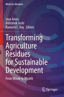 Front cover_Transforming Agriculture Residues for Sustainable Development