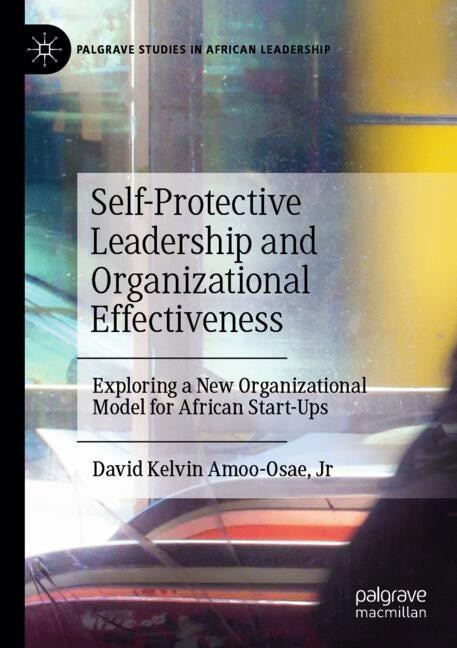 Couverture_Self-Protective Leadership and Organizational Effectiveness