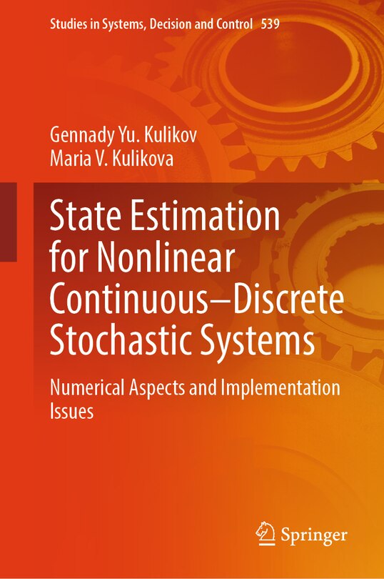 Front cover_State Estimation for Nonlinear Continuous-Discrete Stochastic Systems