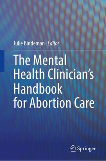 Front cover_The Mental Health Clinician's Handbook for Abortion Care